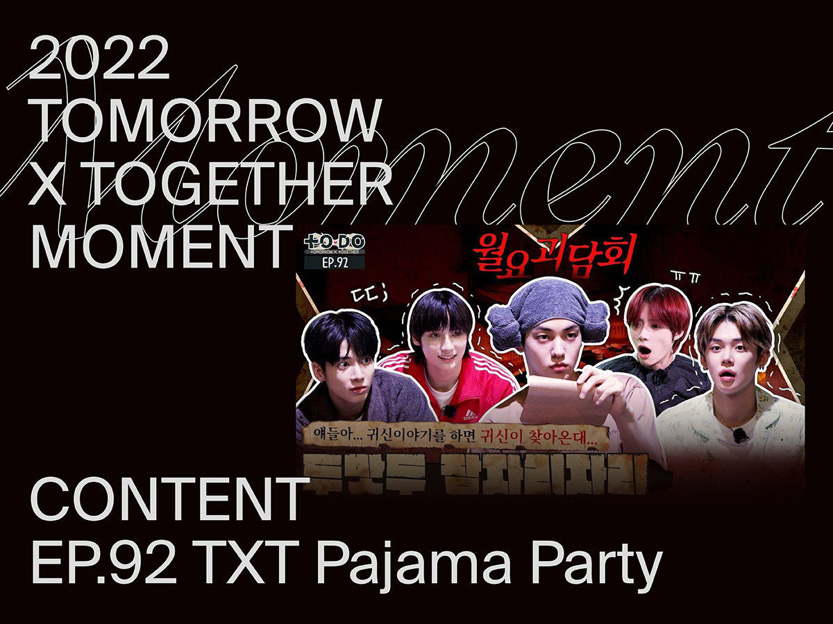 2022 TOMORROW X TOGETHER MOMENT - オリジナル・コンテンツ