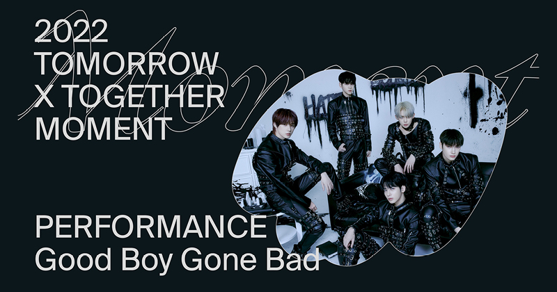 2022 TOMORROW X TOGETHER MOMENT - パフォーマンス - Weverse